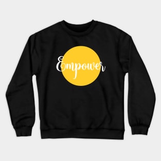 Empower Crewneck Sweatshirt